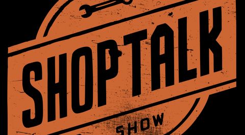 Shop Talk Show Podcast